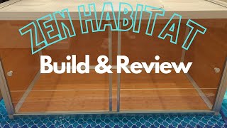 Zen Habitat Build and Review by Heart's Scales 559 views 8 months ago 16 minutes