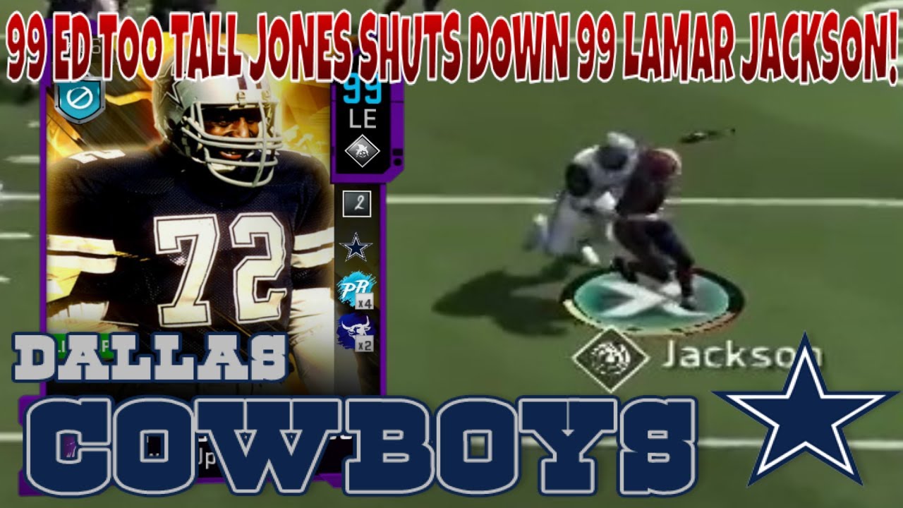 99 ED TOO TALL JONES SHUTS DOWN 99 LAMAR JACKSON! DALLAS COWBOY SQUAD GAMEPLAY! MADDEN 20!