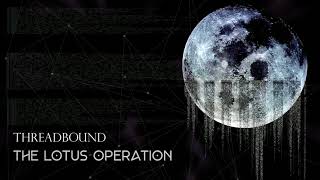 Threadbound (Demo) - The Lotus Operation