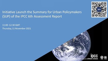 Initiative Launch the Summary for Urban Policymakers (SUP) of the IPCC 6th Assessment Report