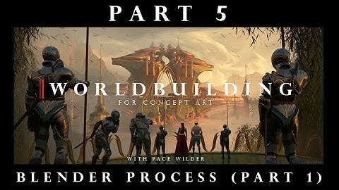 Worldbuilding for Concept Art - Part 5 - Blender Process (Part 1)