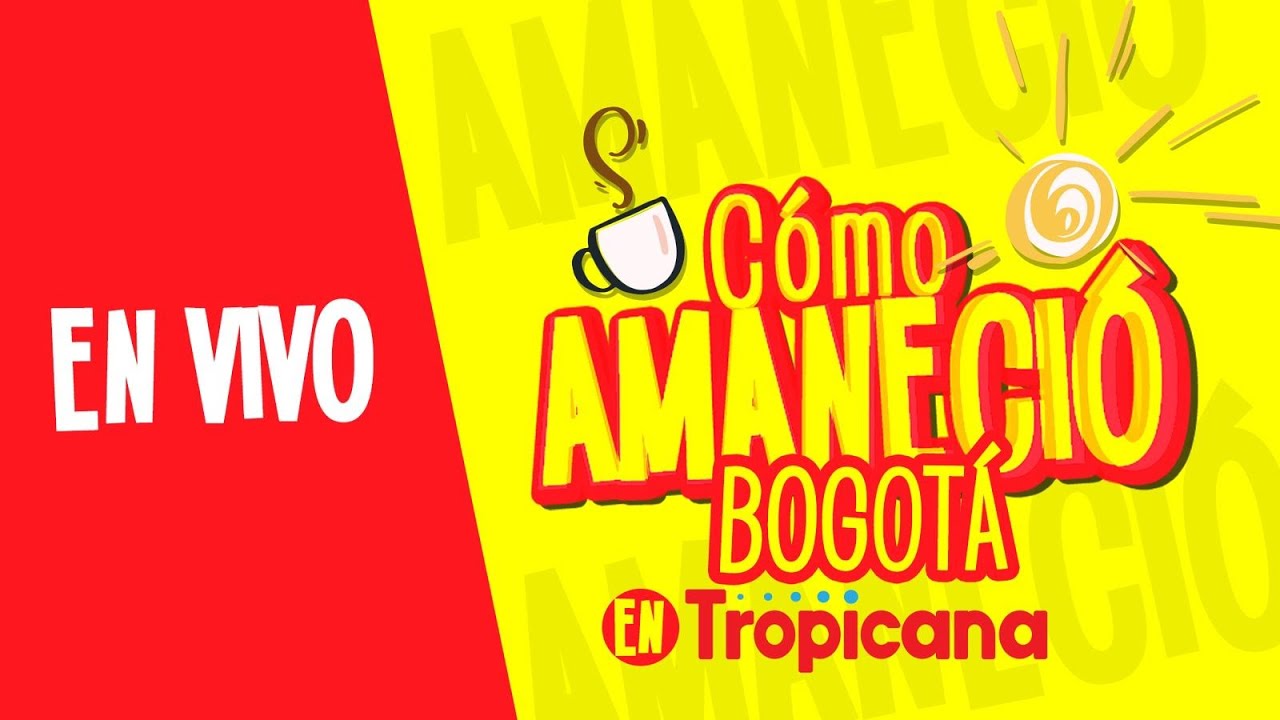 En redes ¿Cómo Amaneció Bogotá? de Tropicana con humor, noticias y entretenimiento