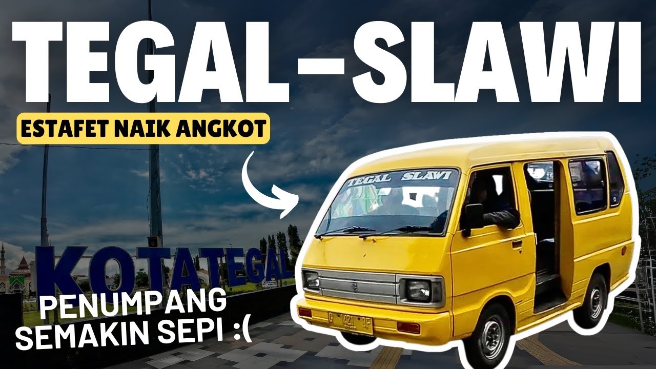 ANGKOTNYA SEPI?!! ESTAFET NAIK ANGKOT TEGAL - SLAWI, Berapa Ongkosnya? Berapa kali Naik?