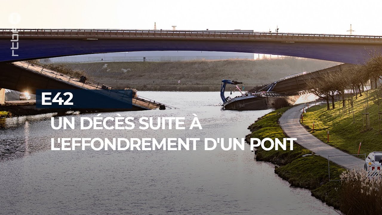 Belgique : effondrement d'un pont sur la E42 - RTBF Info