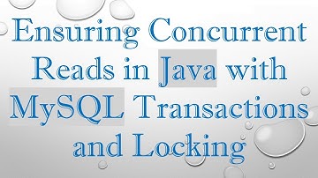 Ensuring Concurrent Reads in Java with MySQL Transactions and Locking