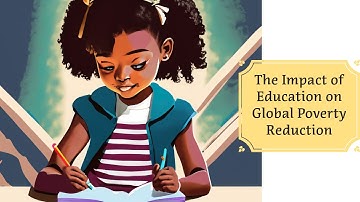 The Impact of Education on Global Poverty Reduction