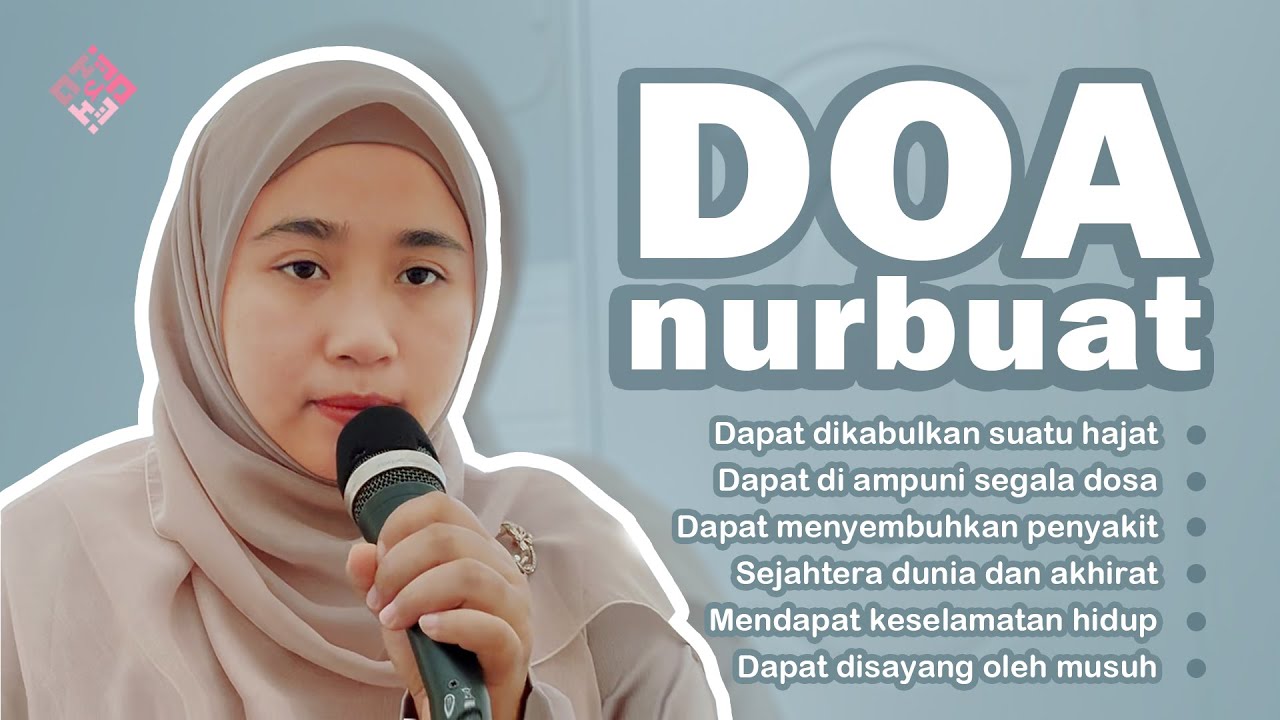 Doa NURBUAT Dikabulkan Suatu Hajat, Sejahtera Dunia Akhirat dan Dapat Menyembuhkan segala penyakit