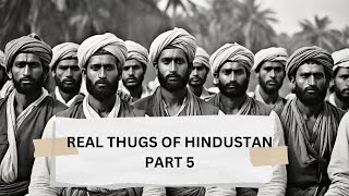Legends of thugs of Hindustan Part 5: Tales of Murder and Mystery #mystery  #thriller #trending