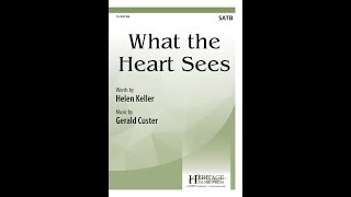 What the Heart Sees (SATB) - Gerald Custer