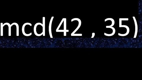 mcd 42 y 35 , maximo comun divisor , mcd(42 , 35) como se halla , ejemplos