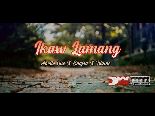 IKAW LAMANG ( Lyrics Video ) - APOLLO ONE X ENAJRA X BLAME class=