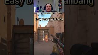 Easy Dust 2 Wallbang!
