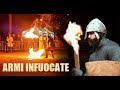 Ho combattuto con le ARMI INFUOCATE