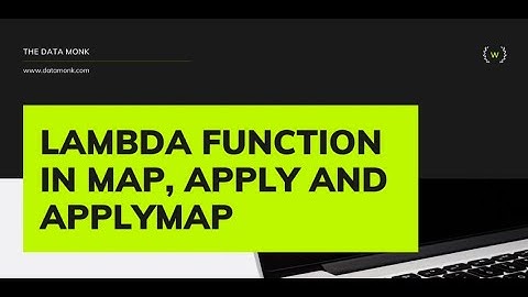 Lambda Function in Map, Apply and ApplyMap | Part 5| Complete Python Pandas Tutorial | The Data Monk