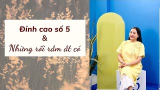 Tập 68: Đỉnh cao số 5 & Những rối rắm ắt có - Góc nhìn cuộc sống qua Nhân số học