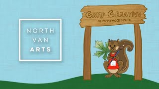 Camp Creative Kids 2020 Summer Art Camps North Van Arts Education