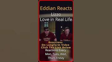 Thumbnail of Eddian Reacts To : Lizzo : Love in Real Life