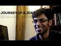 Journey Of A Joke feat. Biswa Kalyan Rath