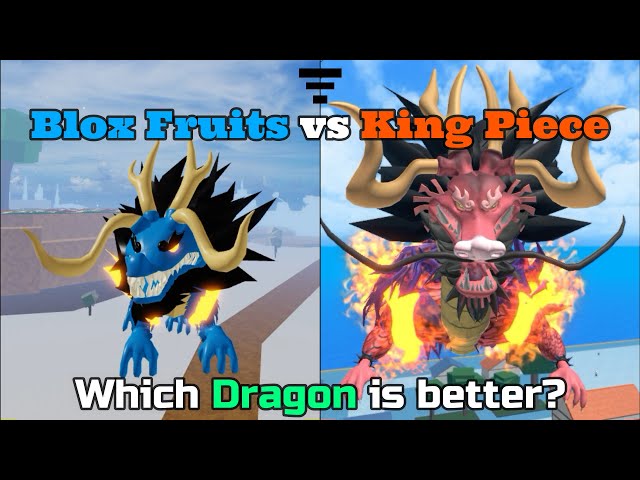 King Piece Dragon revamp Vs Blox fruits Dragon