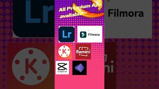 All Premium Application - App Available - Filmora, Capcut, Lightroom, Remini,