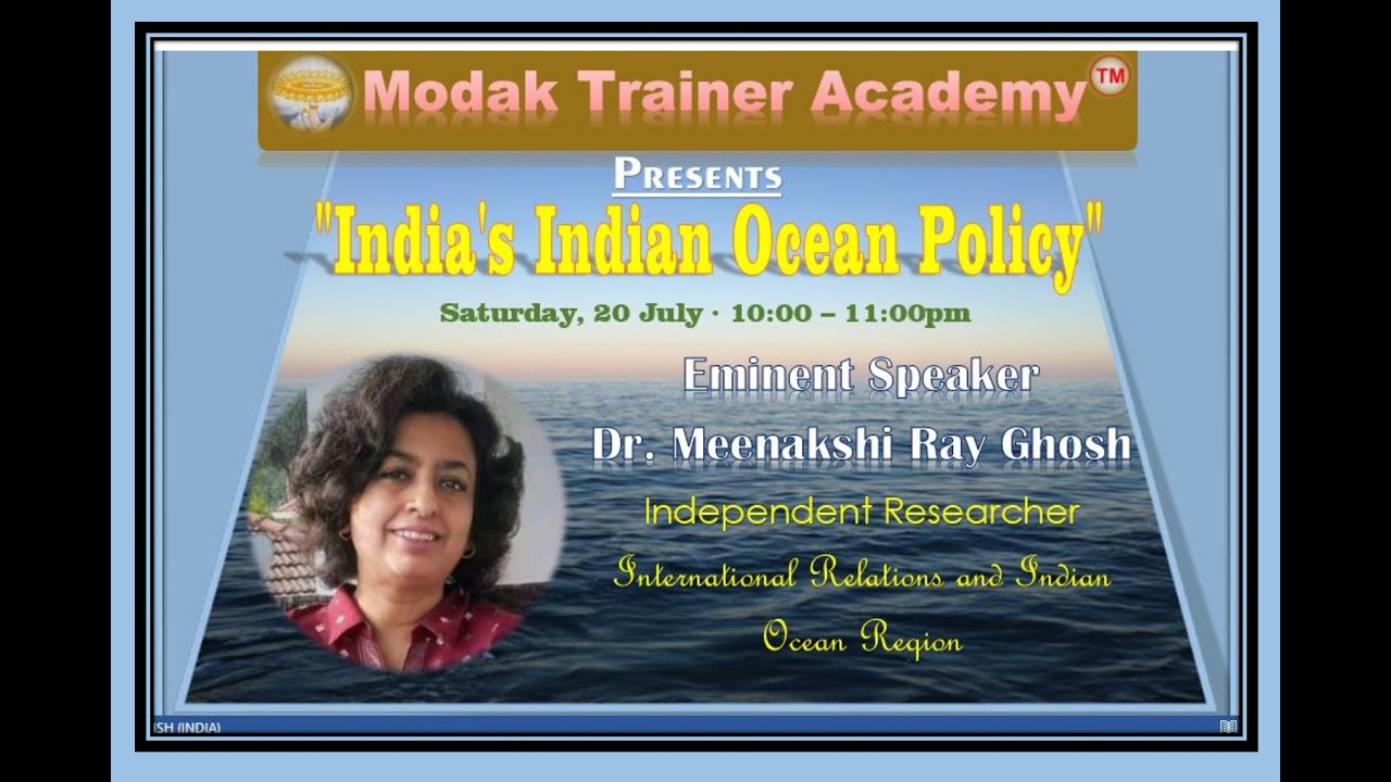 Dr  Meenakshi Ray Ghosh | "India's Indian Ocean Policy"