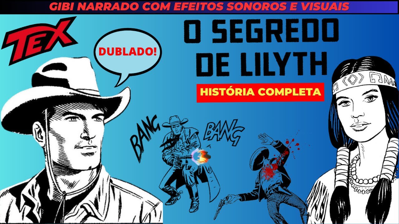 Tex Willer | O Segredo de Lilyth | Gibi Narrado do Tex - Histórias de Faroeste Cult