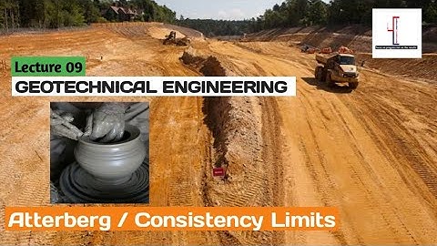 Geotechical engineering - Index properties  - Atterberg