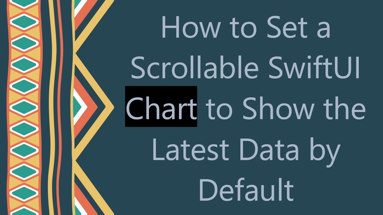 How to Set a Scrollable SwiftUI Chart to Show the Latest Data by Default