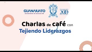 Charlas de Café con #TejiendoLiderazgos "Educación Inclusiva"