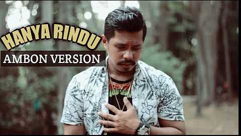 Andmesh - Hanya Rindu (AMBON VERSION by EMOLA)