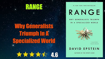 Range: Why Generalists Triumph in a Specialized World, by David Epstein - Book Summary