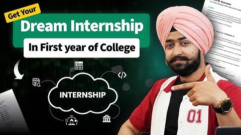 Get your Dream Internship in the First Year of College | Step by Step Guide