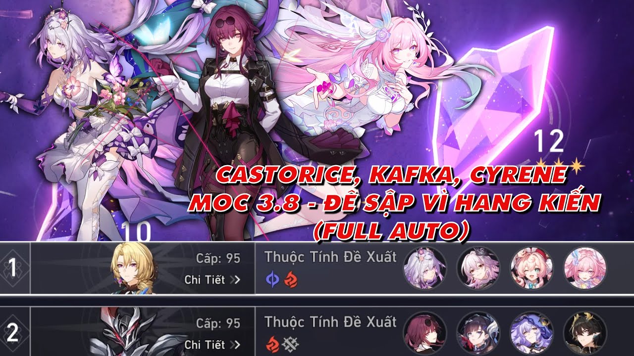 Honkai Star Rail: Cyrene, Castorice, Hysilens, Kafka Carry MOC 3.8 - Đê Sập Vì Hang Kiến (Full Auto)