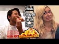 Mark and Amy Fight About Pineapple on Pizza