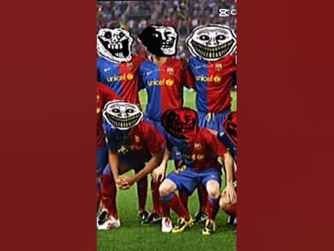 barcelona 2023-2008 squad troll face #short - YouTube