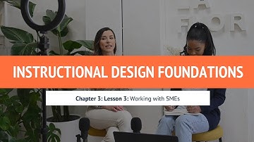 Instructional Design Foundations - Working with SMEs