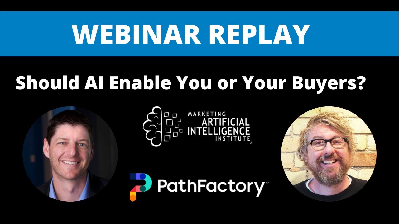 Should AI Enable You or Your Buyers?   Webinar with Nick Edouard and PathFactory