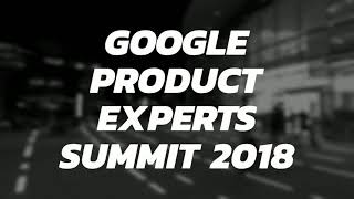 Google Product Experts Summit 2018