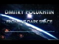 Dmitry polukhtin  alex karpov  from the dark space
