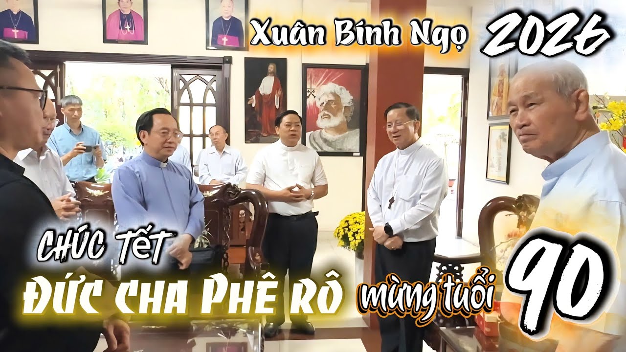 Giáo Hạt Phú Cường Chúc Tết Quý Đức Cha và Cha Tổng Đại Diện Mừng Đức Cha Phêrô Tuổi 90. 16 /02/2026