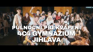 Půlnoční překvapení 4C4 Gymnázium Jihlava | 19.1.2024