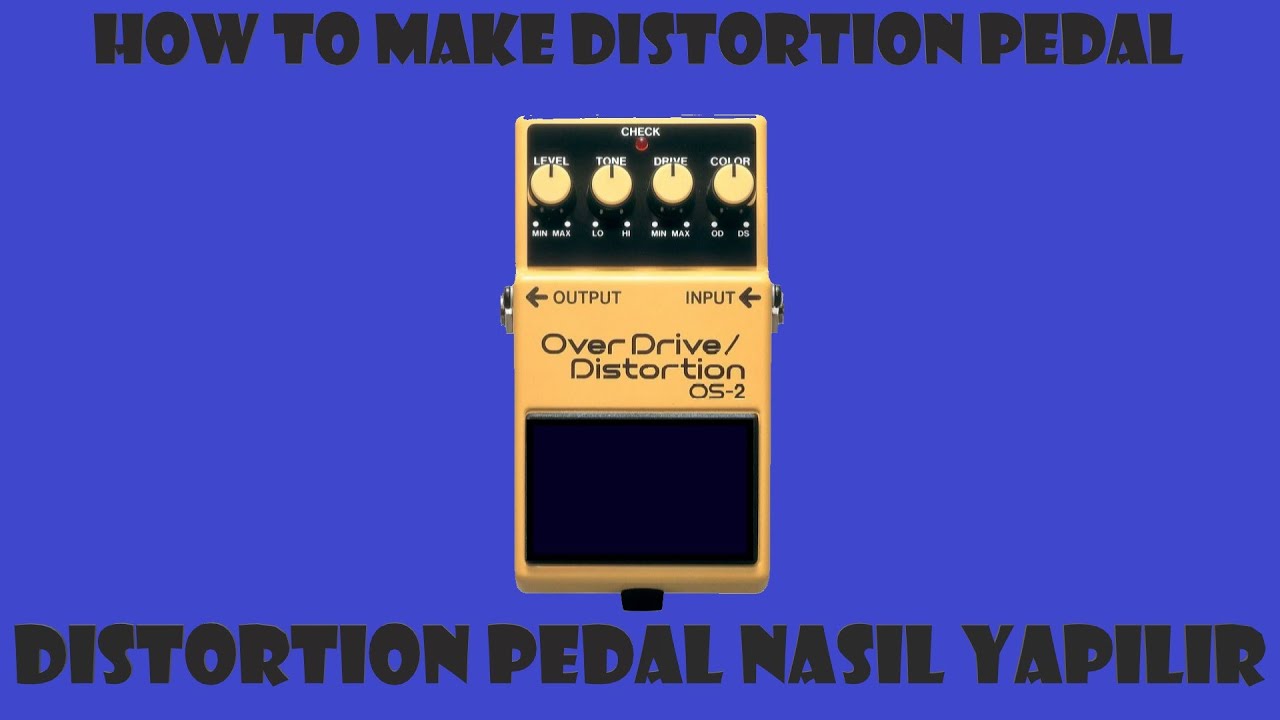 Distortion Pedal Yapımı ! How to Make Distortion Pedal ! Pedal Nasıl
