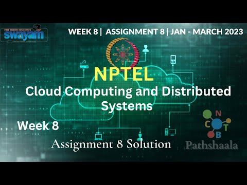 Cloud Computing and Distributed Systems | week 8 | Assignment Answer | #cnbtpathShaala