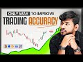 How to Increase Trading Accuracy? 