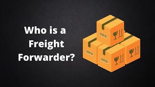 Who is Freight Forwarder ?