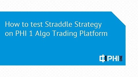 How to test Straddle Strategy on PHI 1 Algo Trading Platform