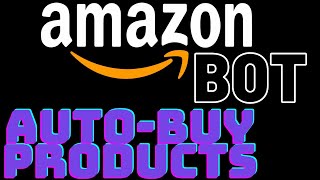 Amazon bot software for automatically Buying products using Multiple accounts without cancellation !