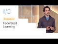 Federated Learning: Machine Learning on Decentralized Data (Google I/O'19)