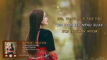 IB HNUB - MAA VUE  -  Paj Zoo Vaj [Cover] Nkauj Tawm Tshiab 2024