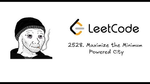 Facing the LeetCode Gauntlet: Day 32 - 2528. Maximize the Minimum Powered City
